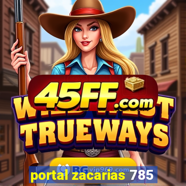 portal zacarias 785